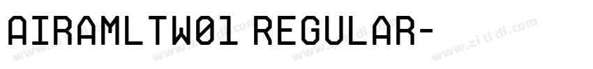 AiramLTW01 Regular字体转换